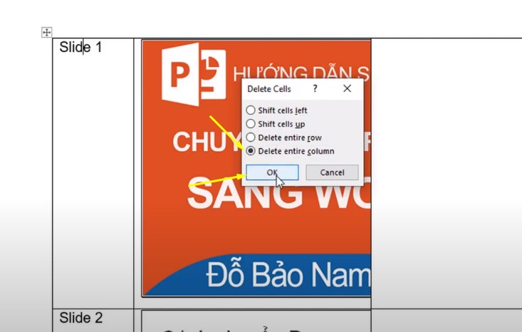 Bạn chọn Delete entire column và nhấn Ok