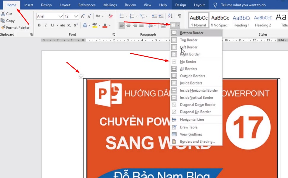 chọn vào tab Home và chọn vào dấu mũi tên mình chỉ và chọn No Borders