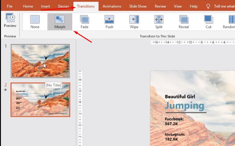 Transitions và chọn Morph.