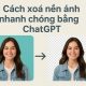 Cách xóa nền ảnh nhanh chóng bằng ChatGPT 3