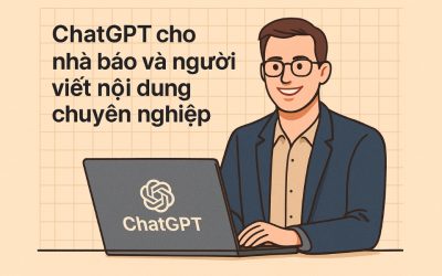 ChatGPT cho nhà báo và người viết nội dung chuyên nghiệp