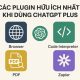 Các plugin hữu ích nhất khi dùng ChatGPT Plus 4