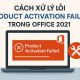 Cách xử lý lỗi Product Activation Failed trong Office 2021 18