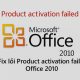 Hướng dẫn chi tiết Fix lỗi Product Activation Failed trong Office 2010 1