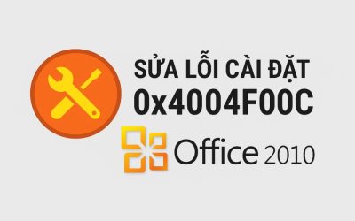Sửa lỗi cài đặt 0x4004F00C Office 2010 – Cách khắc phục nhanh gọn mà bạn nên thử