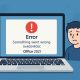 Sửa lỗi cài đặt 0x4004F00C Office 2021 – Đừng hoảng, có cách cả thôi!