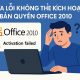 Sửa lỗi không thể kích hoạt bản quyền Office 2010 2