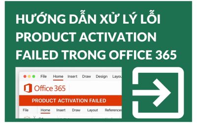 Hướng dẫn xử lý lỗi Product activation failed trong Office 365