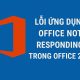 Lỗi Ứng Dụng Office Not Responding Trong Office 2019 – Nguyên Nhân Và Cách Khắc Phục Hiệu Quả 15 Lỗi Ứng Dụng Office Not Responding Trong Office 2019 – Nguyên Nhân Và Cách Khắc Phục Hiệu Quả 1