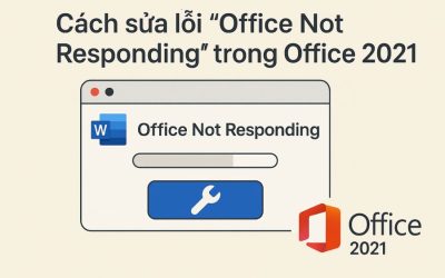 Cách sửa lỗi “Office Not Responding” trong Office 2021 – Đừng hoảng, mọi thứ đều có cách!