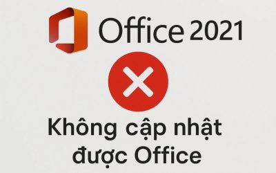 Khi Office 2021 “dở chứng” không chịu cập nhật – chuyện không của riêng ai