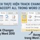 Cách thực hiện Track Changes và Accept All trong Word 2010 — hướng dẫn tự nhiên và dễ nhớ 32
