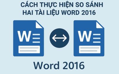 Cách thực hiện so sánh hai tài liệu Word 2016