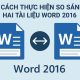 Cách thực hiện so sánh hai tài liệu Word 2016 29