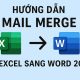 Hướng dẫn Mail Merge từ Excel sang Word 2021 – đơn giản nhưng cực kỳ hữu ích! 14