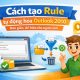 Cách tạo Rule tự động hóa Outlook 2010 đơn giản, dễ hiểu cho người mới 1