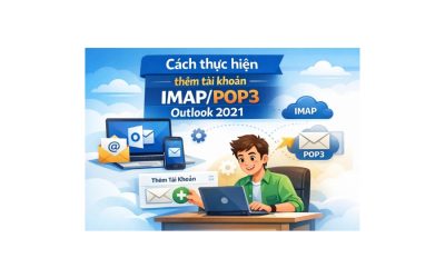 Blog 8 Cách thực hiện thêm tài khoản IMAP/POP3 Outlook 2021 – hướng dẫn chi tiết, dễ làm cho mọi người