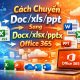 Cách Chuyển Docxlsppt Sang Docxxlsxpptx Office 365