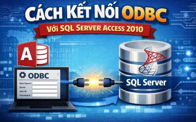Cách Kết Nối ODBC Với SQL Server Access 2010