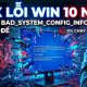 Sửa lỗi BAD_SYSTEM_CONFIG_INFO Windows 10 16