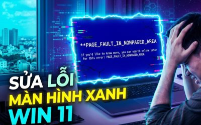 Sửa lỗi PAGE_FAULT_IN_NONPAGED_AREA Windows 11