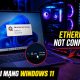 Sửa lỗi Ethernet không nhận Windows 11 17