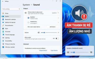 Cách sửa loa máy tính Windows 11 bị rè, tiếng bé